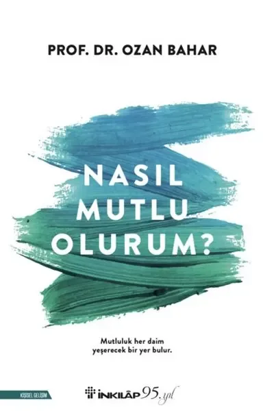 Nasıl Mutlu Olurum? Fiyatı, Yorumları ve Özellikleri