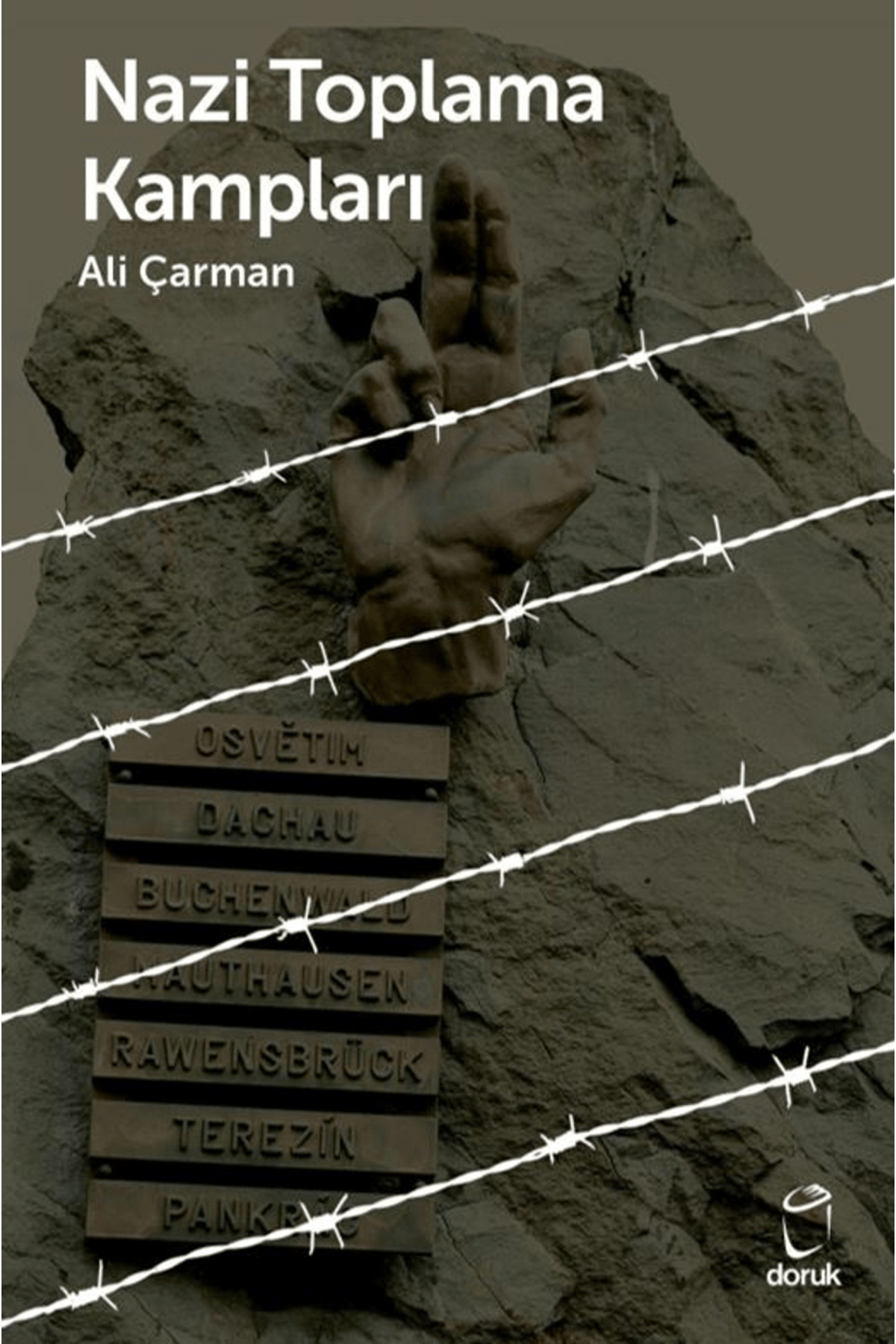 Nazi Toplama Kampları / Ali Çarman / Doruk Yayınları / 9786259588