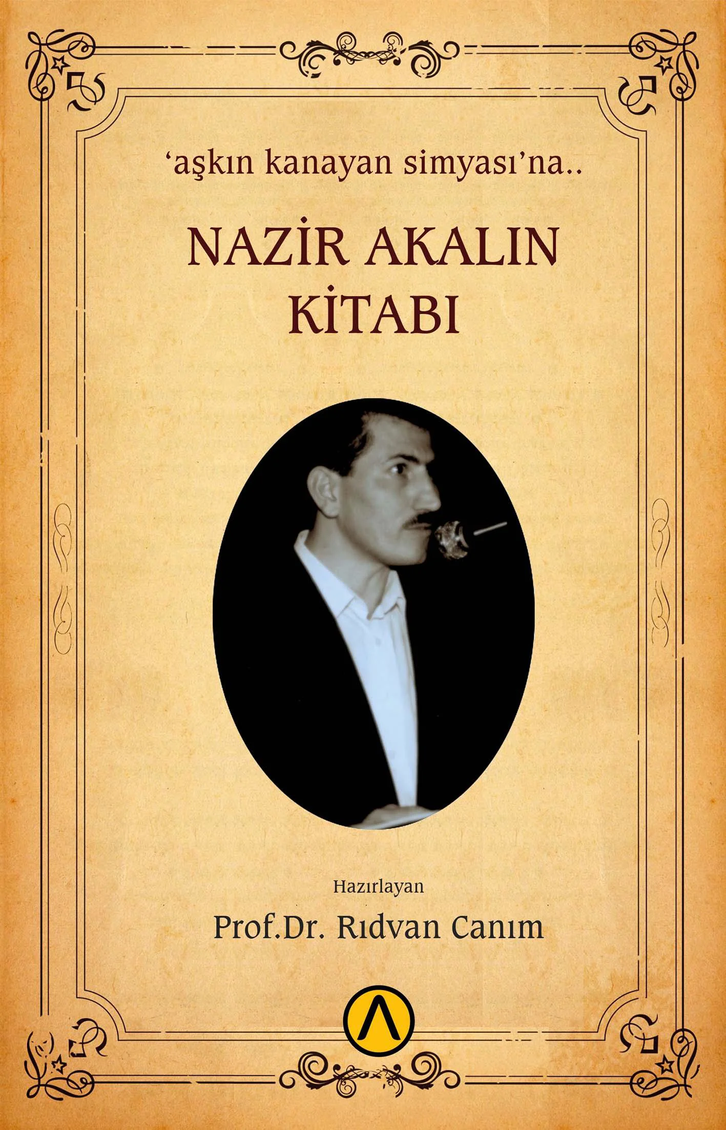 Nazir Akalın Kitabı - Prof.Dr. Rıdvan Canım Nazir Akalın Kitabı - Prof.Dr. Rıdvan Canım