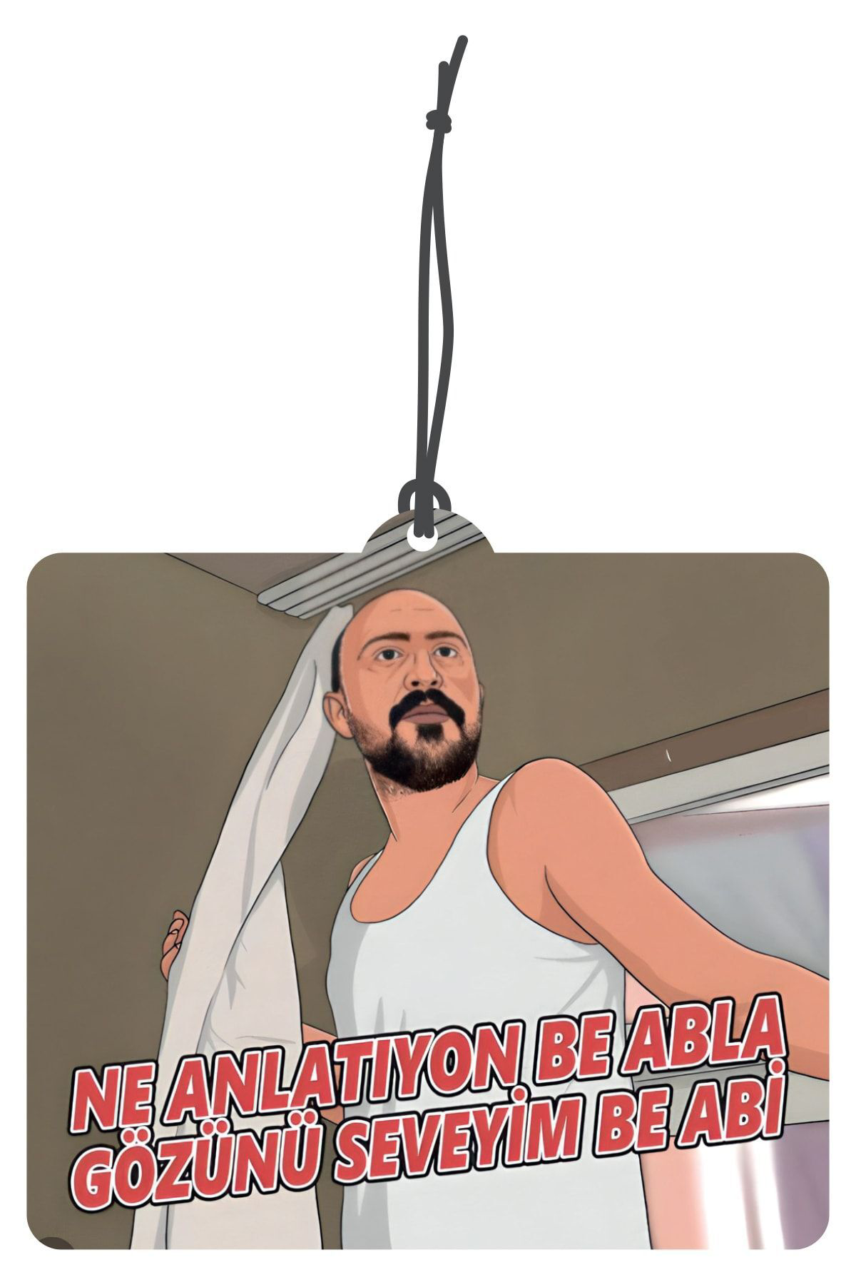 Ne Anlatıyon Be Abla Tasarımlı Dekoratif Oto Kokusu ve Oto Aksesu