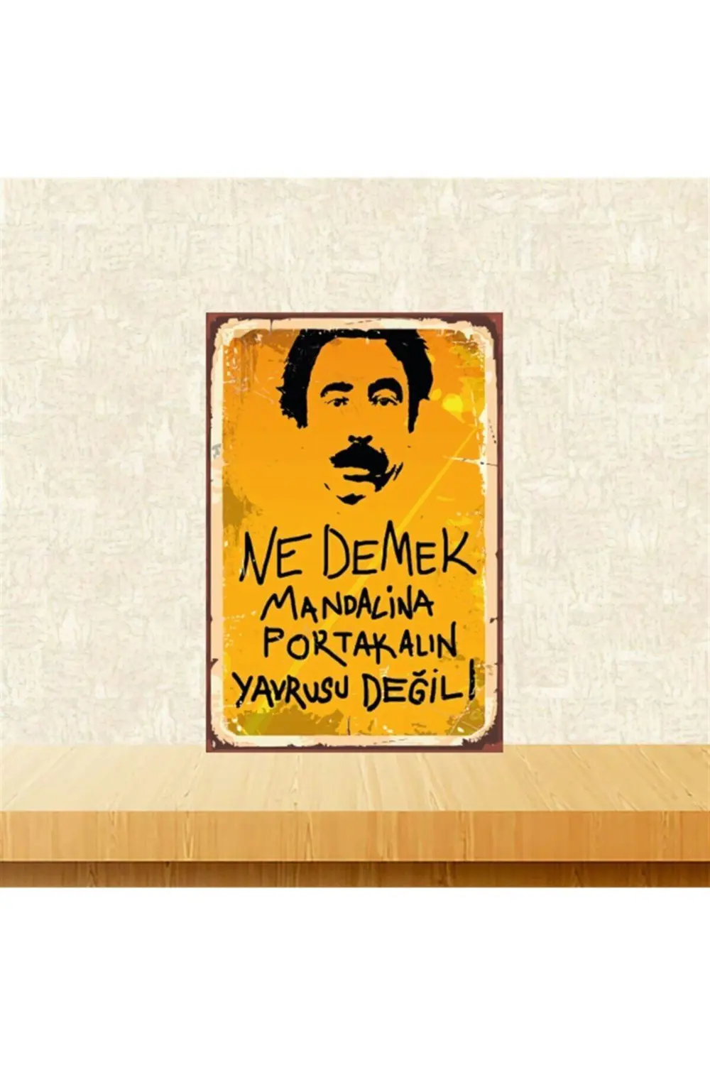 Ne Demek Mandalina Portakalın Yavrusu Değil 20-30 Cm Retro Ahşap 
