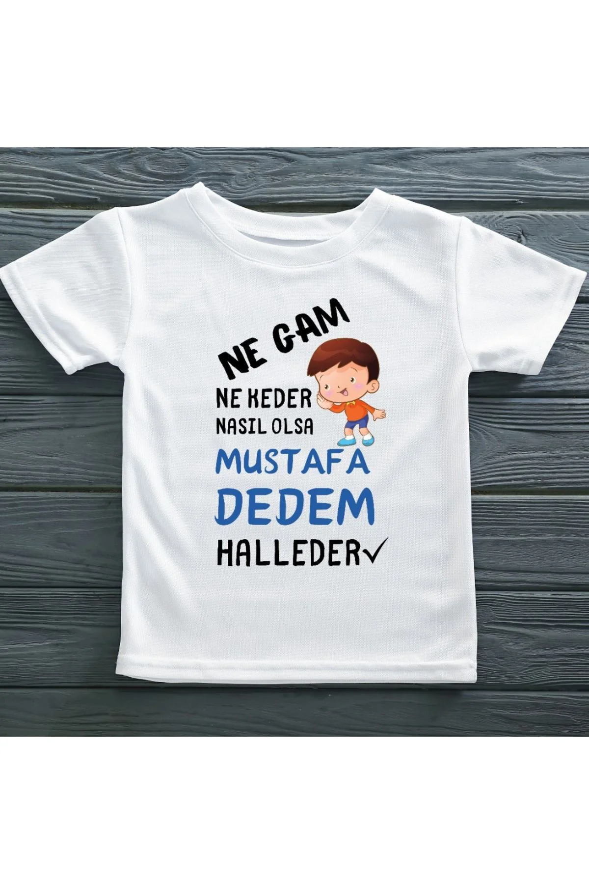 Ne gam ne keder Nasıl Olsa halleder  Yazılı Erkek Çocuk Tişörtü-yeni