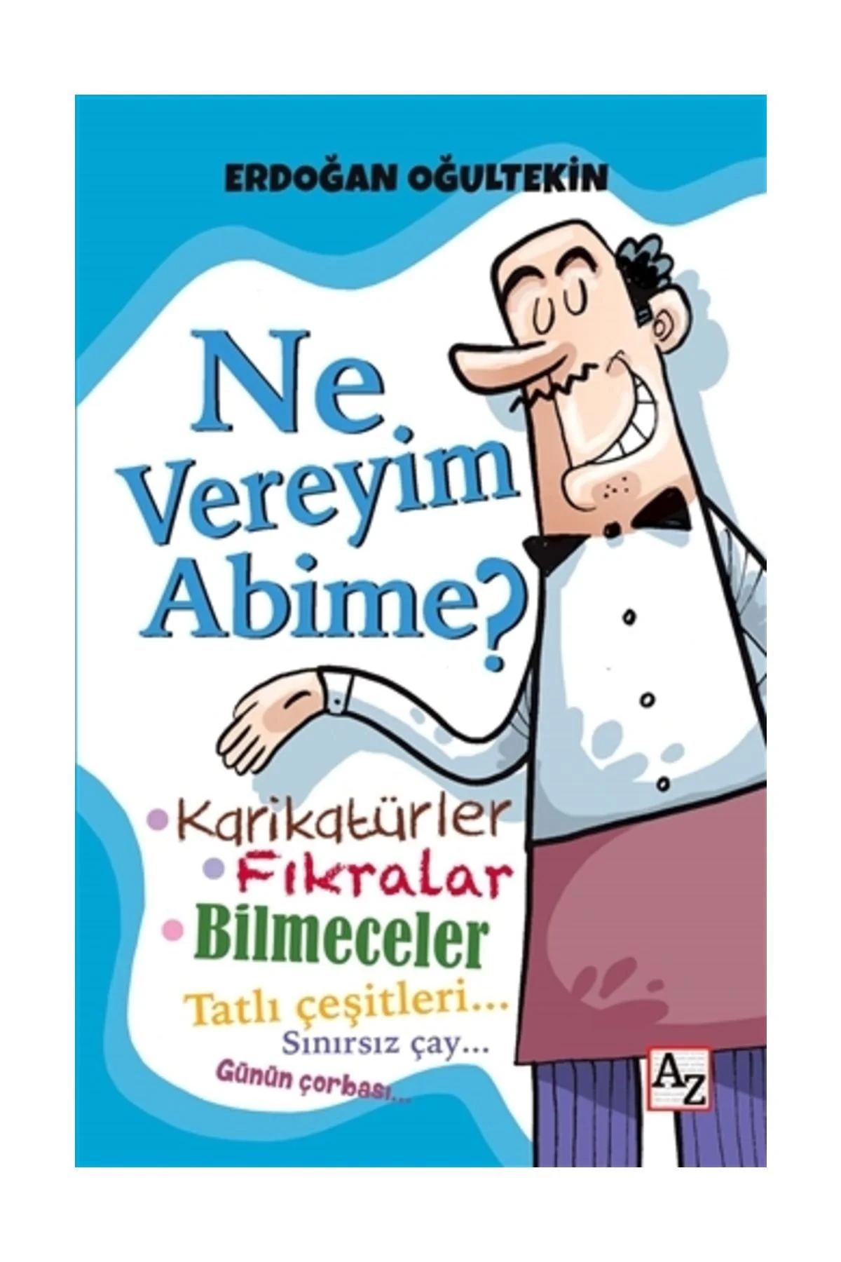 Ne Vereyim Abime? - Erdoğan Oğultekin
