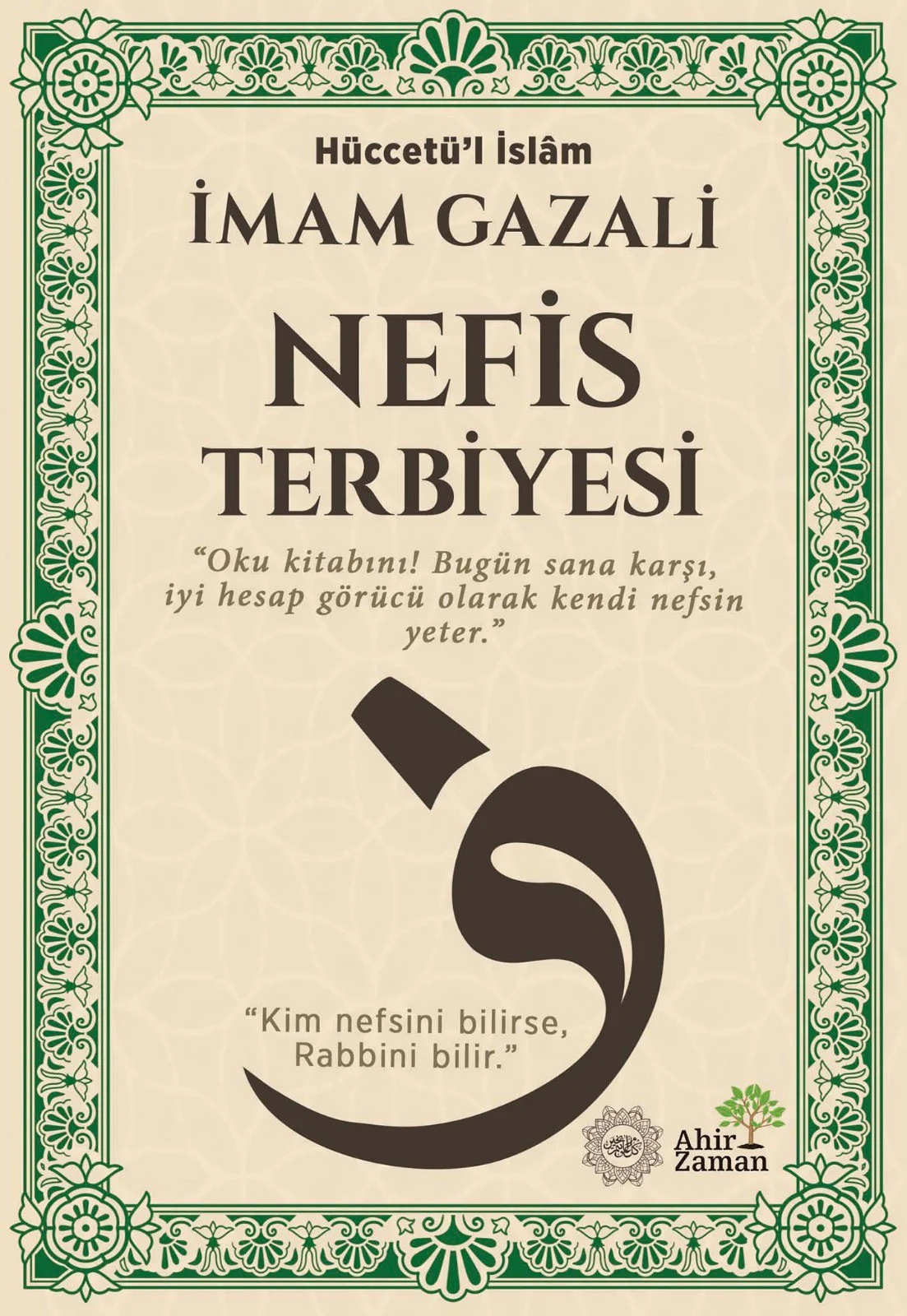 Nefis Terbiyesi -İmam Gazali Nefis Terbiyesi -İmam Gazali