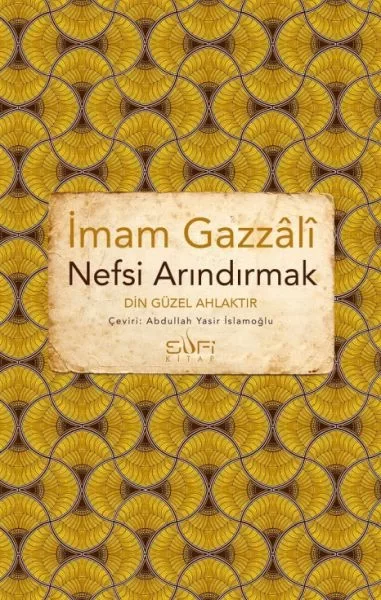 Nefsi Arındırmak - Din Güzel Ahlaktır