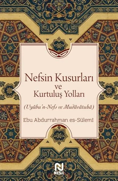 Nefsin Kusurları ve Kurtuluş Yolları Fiyatı, Yorumları ve Özellikleri