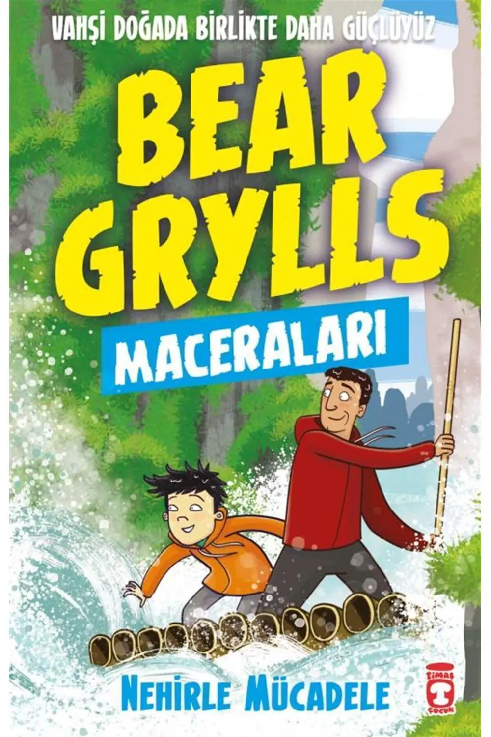 Nehirle Mücadele - Bear Grylls Maceraları / Bear Grylls / / 97860
