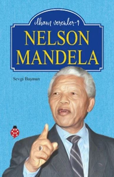 Nelson Mandela - İlham Verenler 9 Fiyatı, Yorumları ve Özellikleri