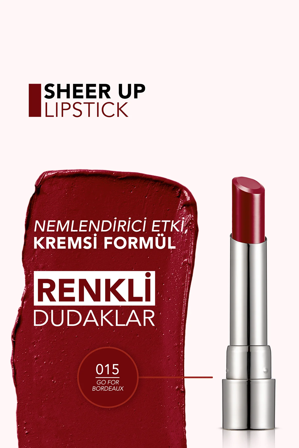 Nemlendirici Parlak Ruj - Sheer Up Lipstick - 015 Go For Bordeaux - 8682536012133
