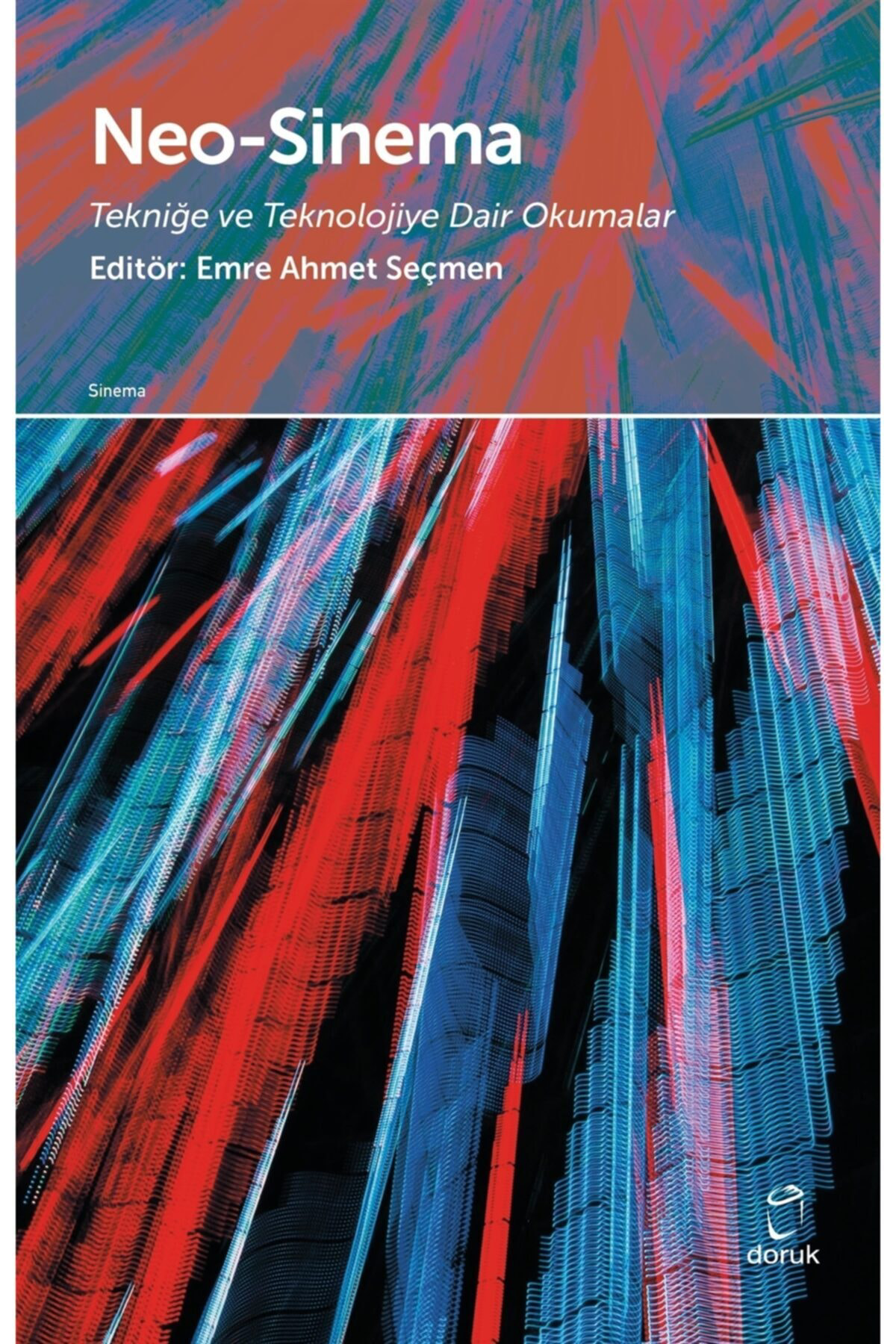 Neo - Sinema / Emre Ahmet Seçmen / Doruk Yayınları / 978975553903