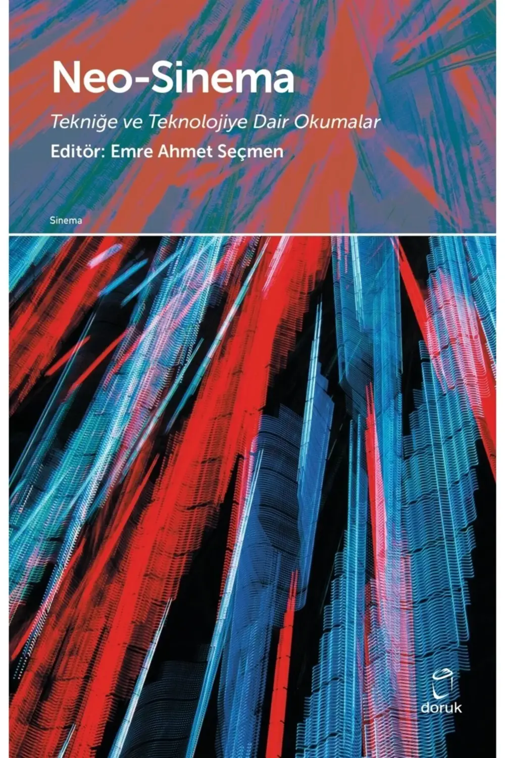 Neo - Sinema / Emre Ahmet Seçmen / Doruk Yayınları / 978975553903