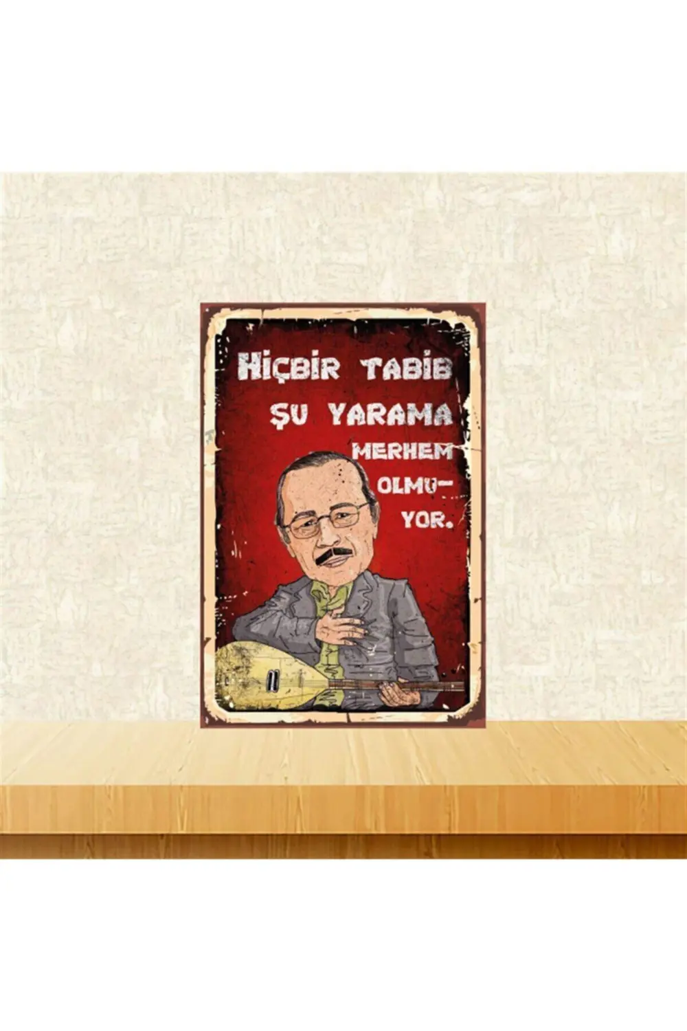 Neşet Ertaş Şu Yarama Merhem Olmuyor 20-30 Cm Retro Ahşap Tablo T