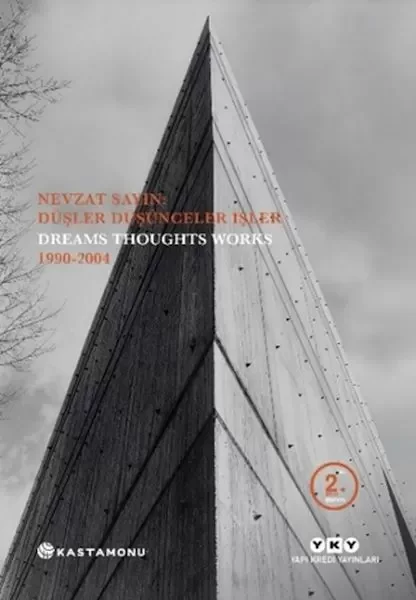 Nevzat Sayın: Düşler Düşünceler İşler - Dreams Thoughts Works 1990-2004