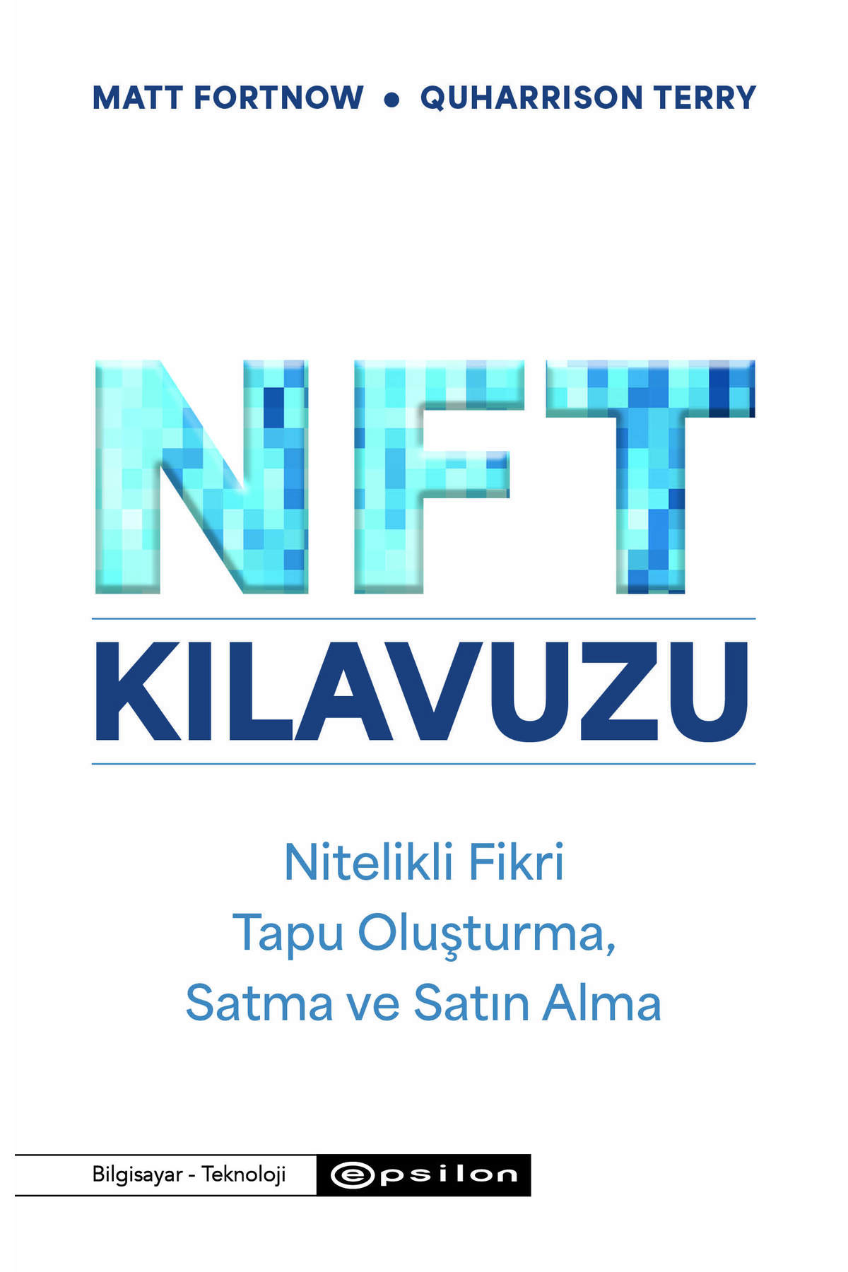 Epsilon Yayınevi Nft Kılavuzu  Nitelikli Fikir Tapu Oluşturma, Satma Ve Satın Alma