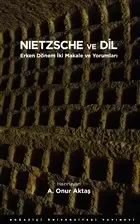 Nietzsche ve Dil - Erken Dönem İki Makale ve Yorumları