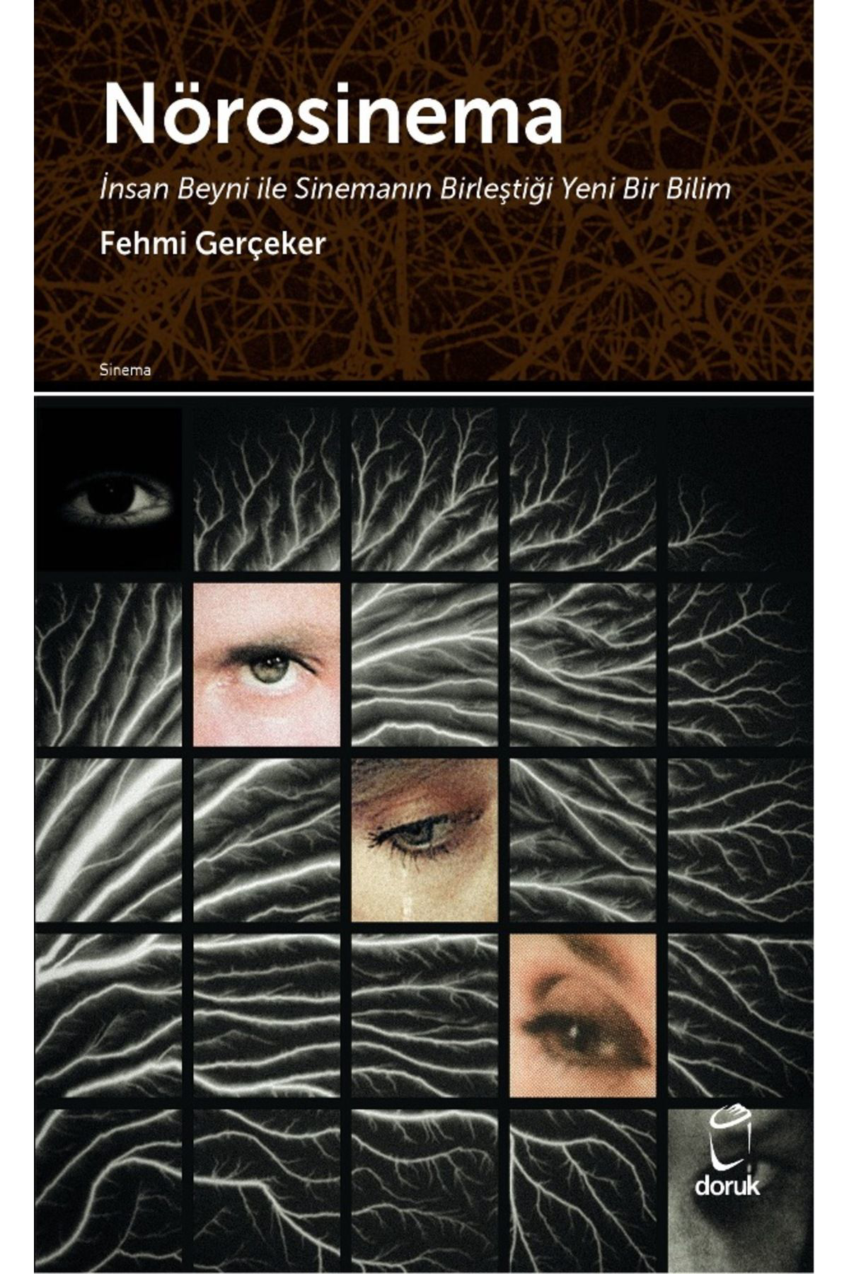 Doruk Yayinlari Nörosinema İnsan Beyni İle Sinemanin Birleştiği Yeni Bir Bilim
