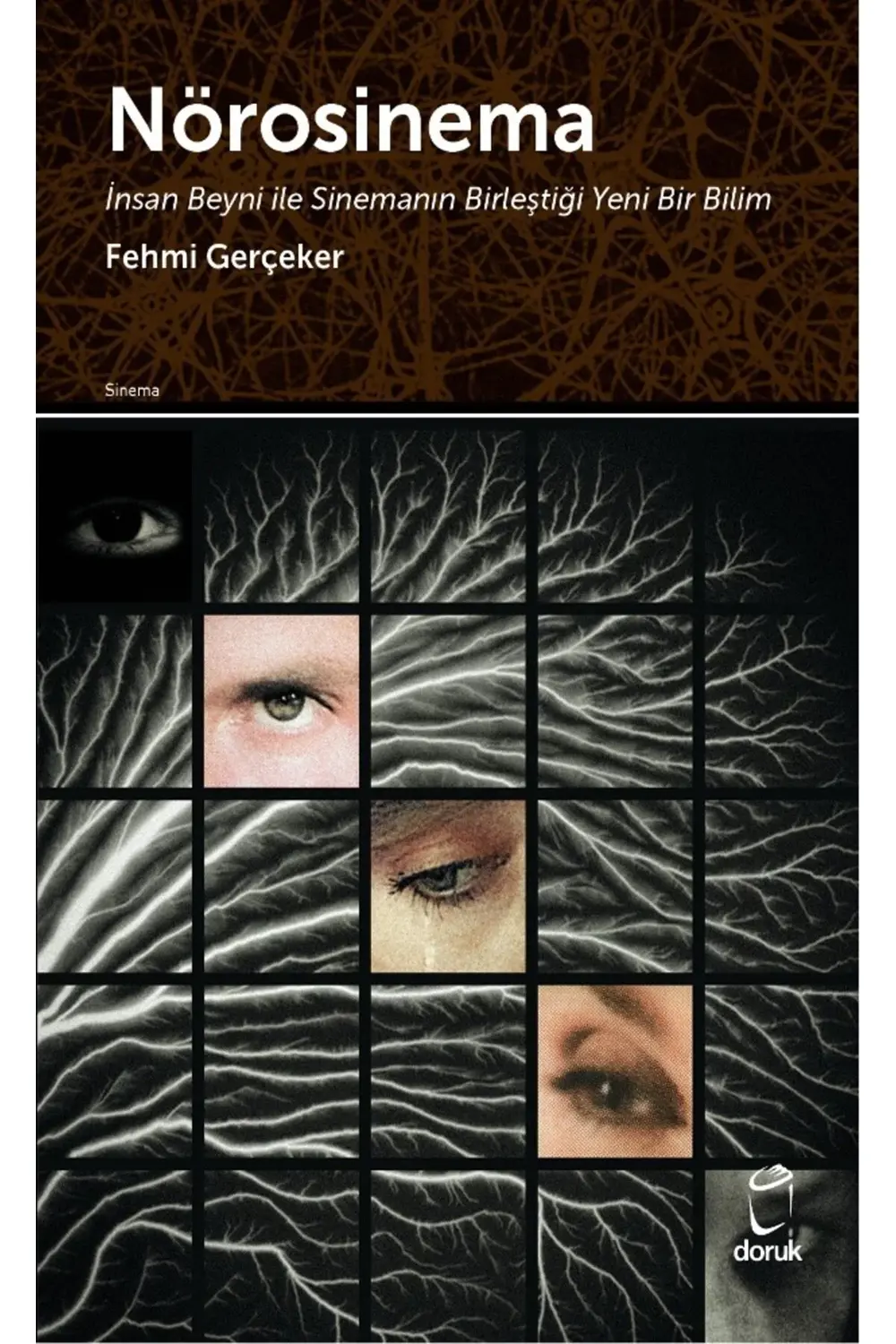 Nörosinema İnsan Beyni ile Sinemanın Birleştiği Yeni Bir Bilim