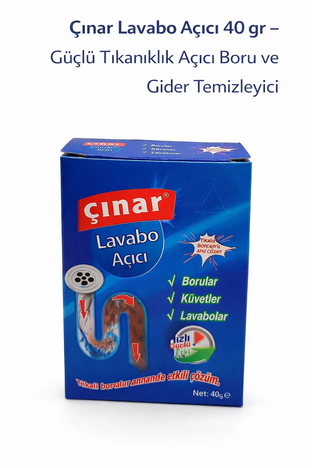 Çınar Lavabo Açıcı 40 gr – Güçlü Tıkanıklık Açıcı Boru ve Gider Temizleyici