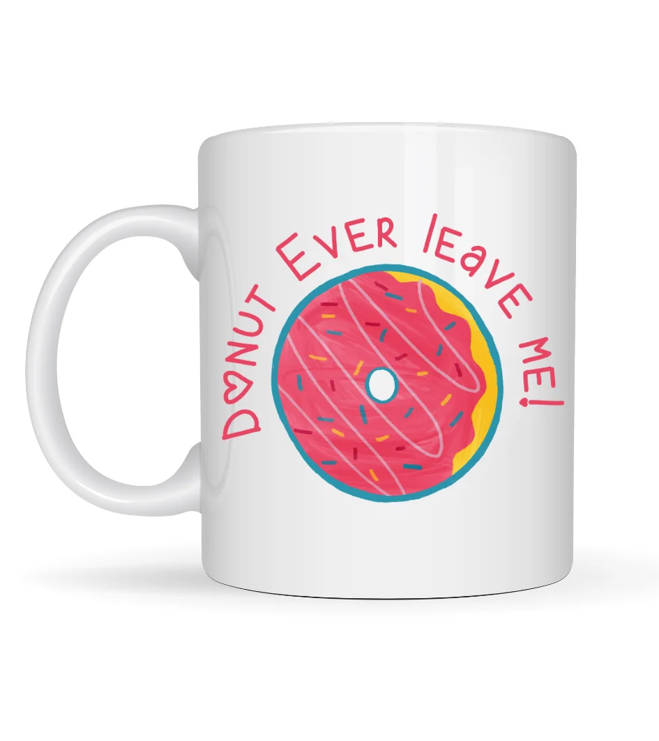 Northcity Donut Ever Leave Me Yazılı Sevimli Tasarım Porselen Kup