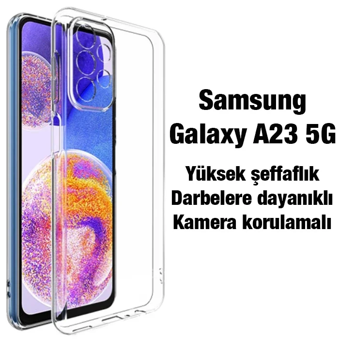 Galaxy A23 5G Kılıf Şeffaf Silikon Kamera Korumalı İnce