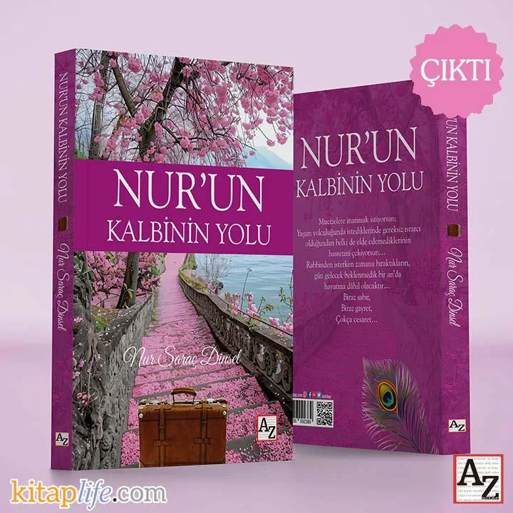 Nur’un Kalbinin Yolu - Nur Saraç Dinsel Nur’un Kalbinin Yolu - Nur Saraç Dinsel