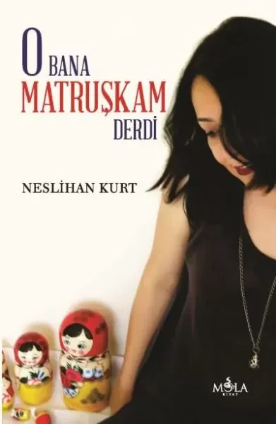 O Bana Matruşkam Derdi Fiyatı, Yorumları ve Özellikleri