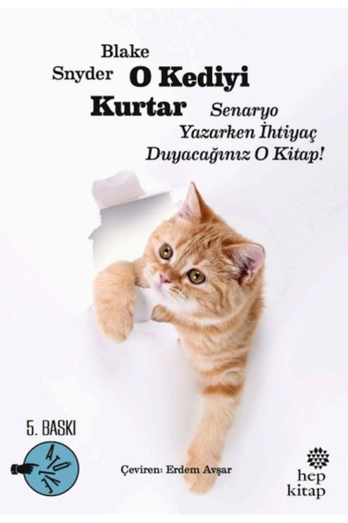 Destek Yayınları O Kediyi Kurtar Senaryo Yazarken İhtiyaç Duyacağınız O Kitap