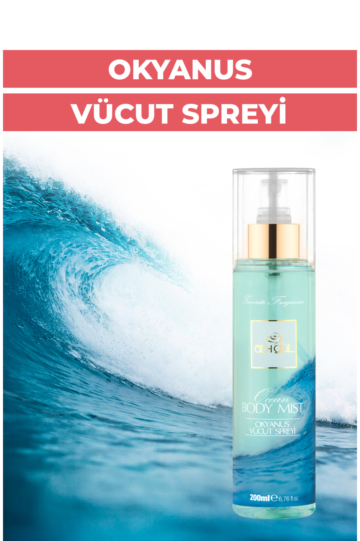 Ab-İ Gül Ocean Body Mist | Vücut Spreyi 200 Ml - Nemlendirici Etki