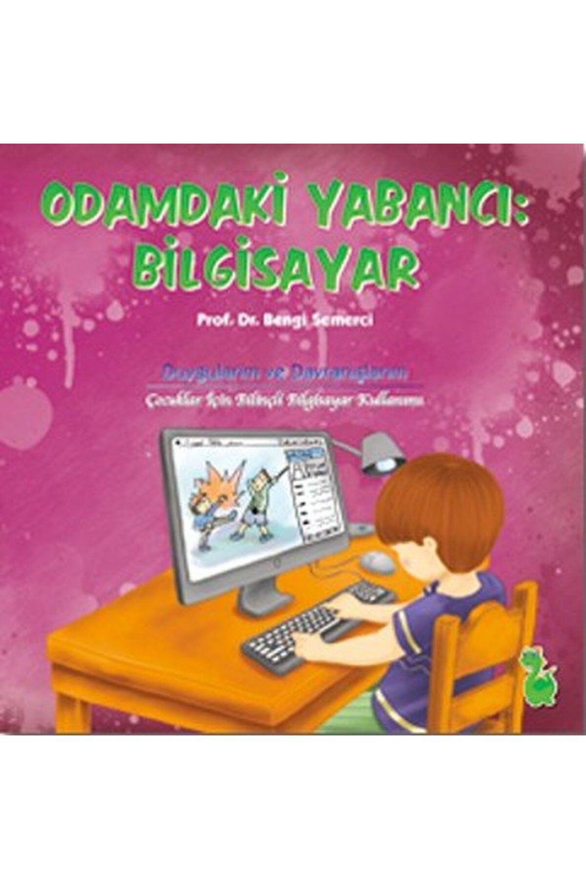 Yeşil Dinozor Odamdaki Yabancı Bilgisayar