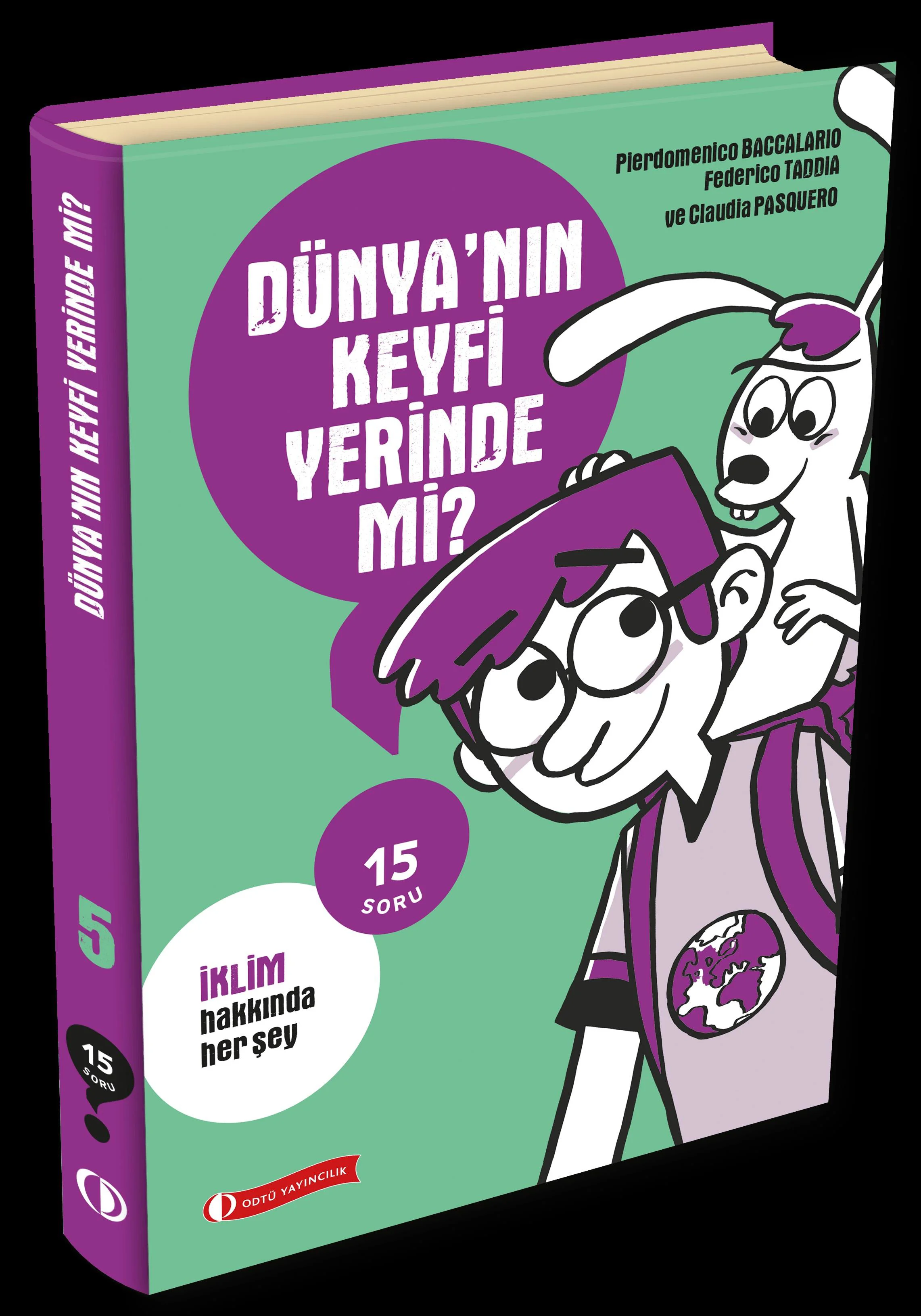 ODTÜ 15 Soru Serisi - Dünyanın Keyfi yerinde mi? ODTÜ 15 Soru Serisi - Dünyanın Keyfi yerinde mi?