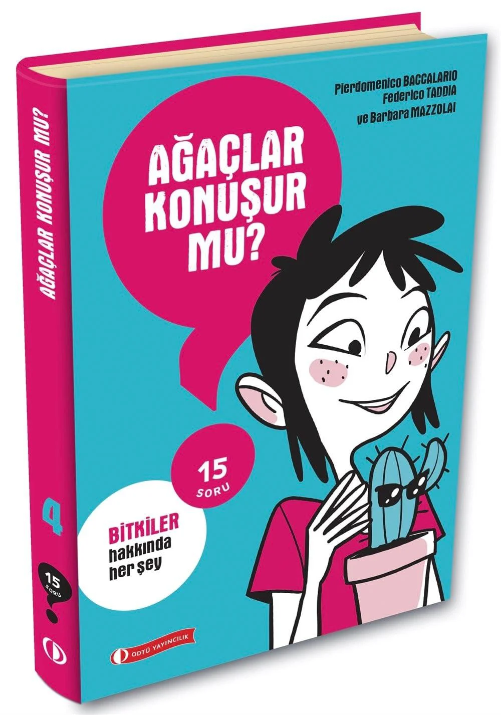 ODTÜ 15 Soru Serisi - Ağaçlar Konuşur mu? ODTÜ 15 Soru Serisi - Ağaçlar Konuşur mu?