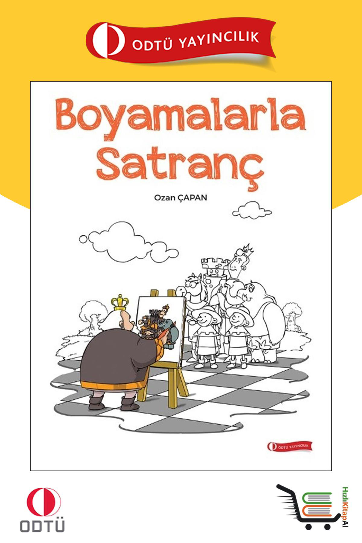 Odtü Yayıncılık Odtü Boyamalarla Satranç Odtü Yayıncılık Odtü Boyamalarla Satranç
