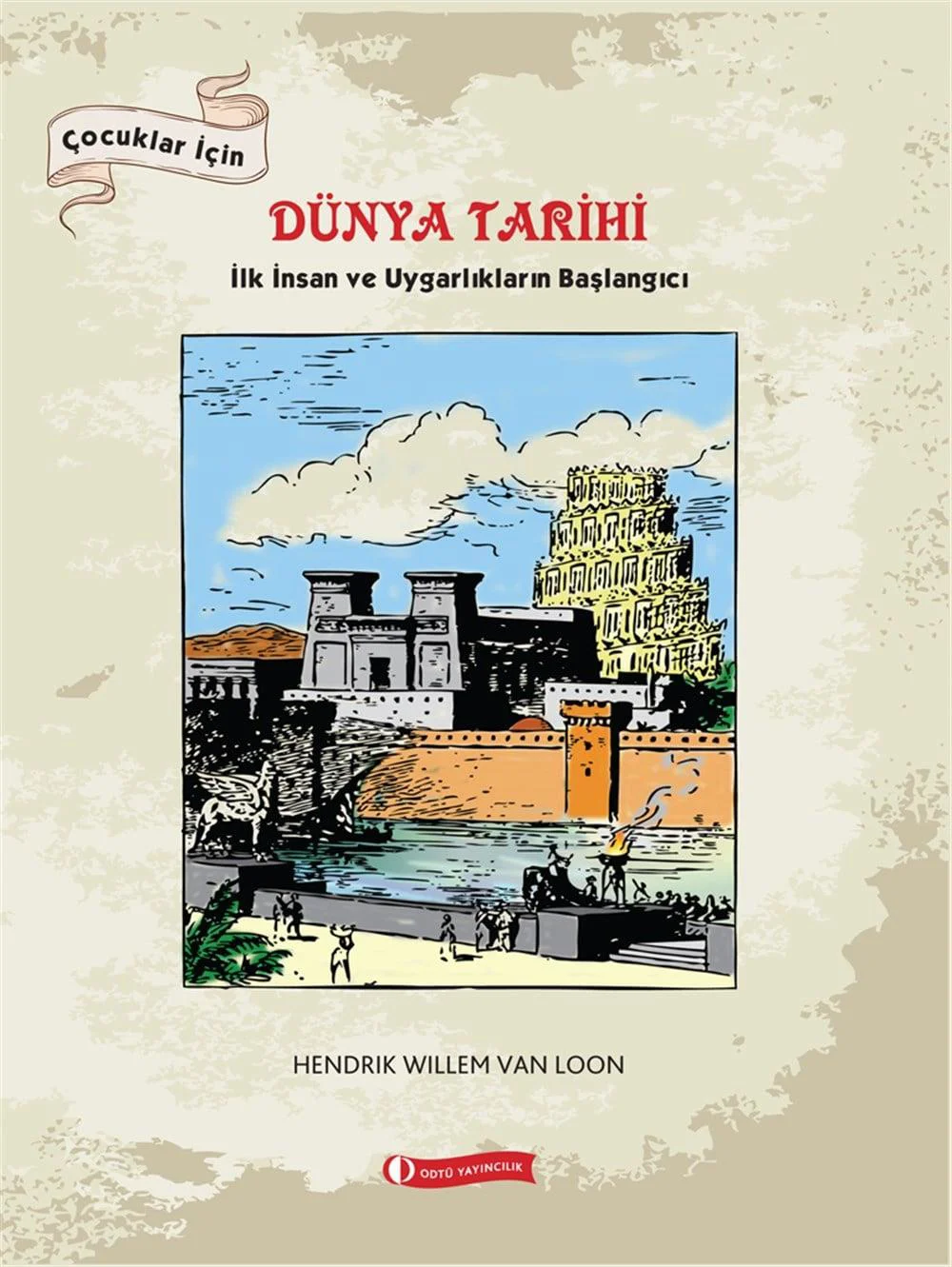 ODTÜ Çocuklar İçin Dünya Tarihi- İlk İnsan ODTÜ Çocuklar İçin Dünya Tarihi- İlk İnsan