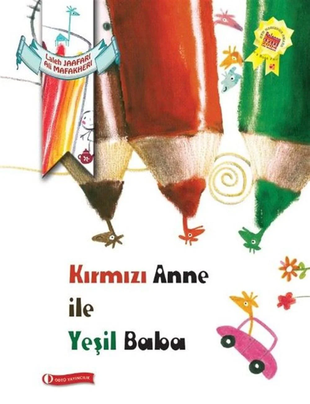 ODTÜ Kırmızı Anne İle Yeşil Baba ODTÜ Kırmızı Anne İle Yeşil Baba