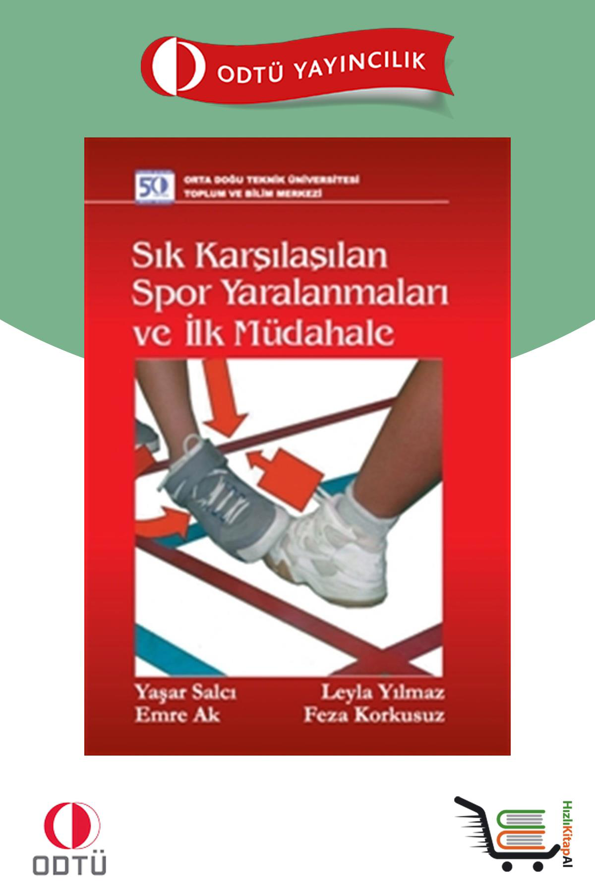 ODTÜ Sık Karşılaşılan Spor Yaralanmaları ODTÜ Sık Karşılaşılan Spor Yaralanmaları