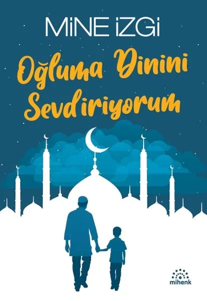 Oğluma Dinini Sevdiriyorum Fiyatı, Yorumları ve Özellikleri