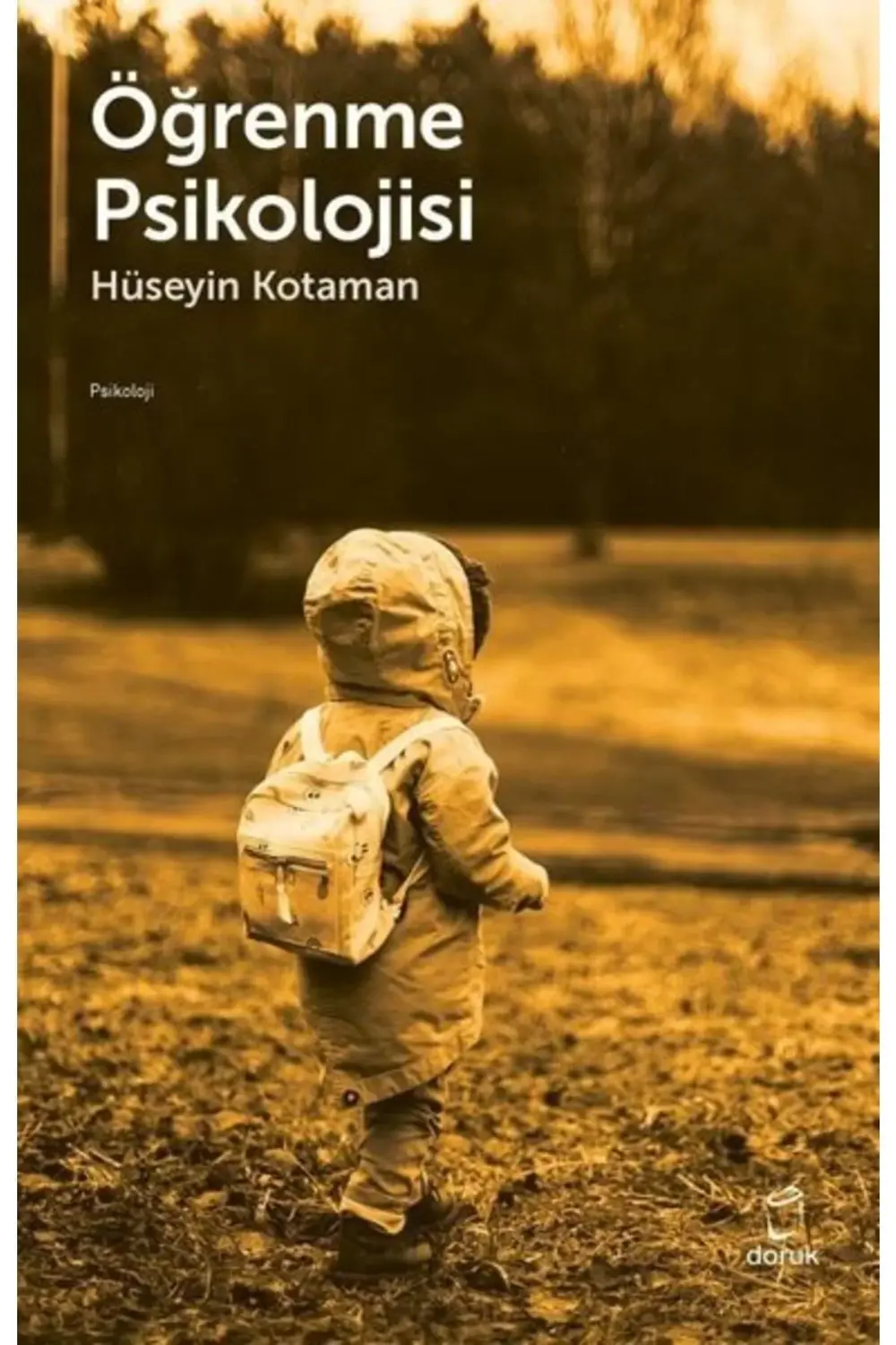 Öğrenme Psikolojisi / Hüseyin Kotaman / Doruk Yayınları / 9789755