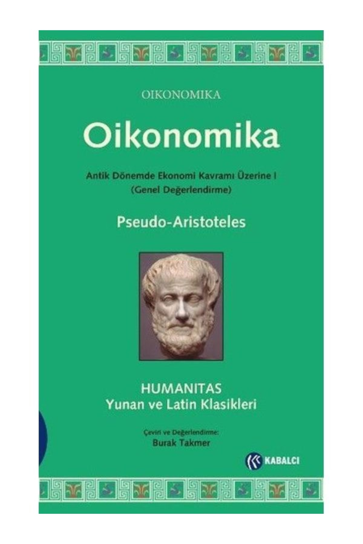 Oikonomika Antik Dönemde Ekonomi Kavramı Üzerine 1 Aristoteles