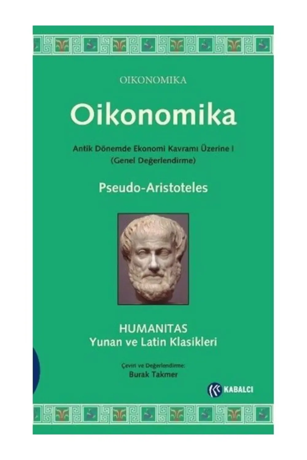 Oikonomika Antik Dönemde Ekonomi Kavramı Üzerine 1 Aristoteles