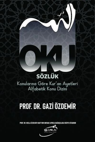 Oku Sözlük - Konularına Göre Kur’an Ayetleri Alfabetik Konu Dizini Fiyatı, Yorumları ve Özellikleri