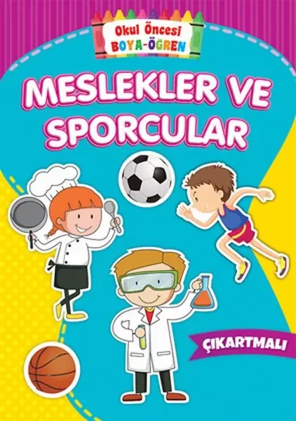 Okul Öncesi Boya-Öğren - Meslekler ve Sporcular - Çıkartmalı Fiyatı, Yorumları ve Özellikleri