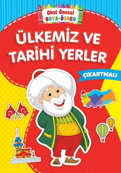 Okul Öncesi Boya-Öğren - Ülkemiz ve Tarihi Yerler - Çıkartmalı Fiyatı, Yorumları ve Özellikleri