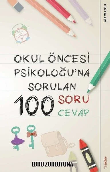 Okul Öncesi Psikoloğu’na Sorulan 100 Soru 100 Cevap Fiyatı, Yorumları ve Özellikleri