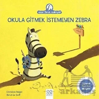 Okula Gitmek İstemeyen Zebra