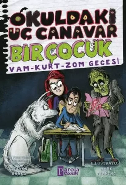 Okuldaki Üç Canavar Bir Çocuk: Vam - Kurt - Zom Gecesi Okuldaki Üç Canavar Bir Çocuk: Vam - Kurt - Zom Gecesi