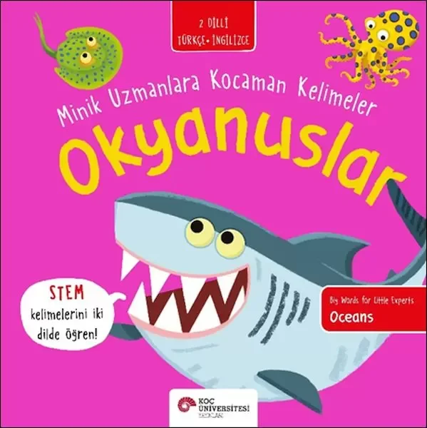 Okyanuslar- Minik Uzmanlara Kocaman Kelimeler (İki Dilli Türkçe-İ