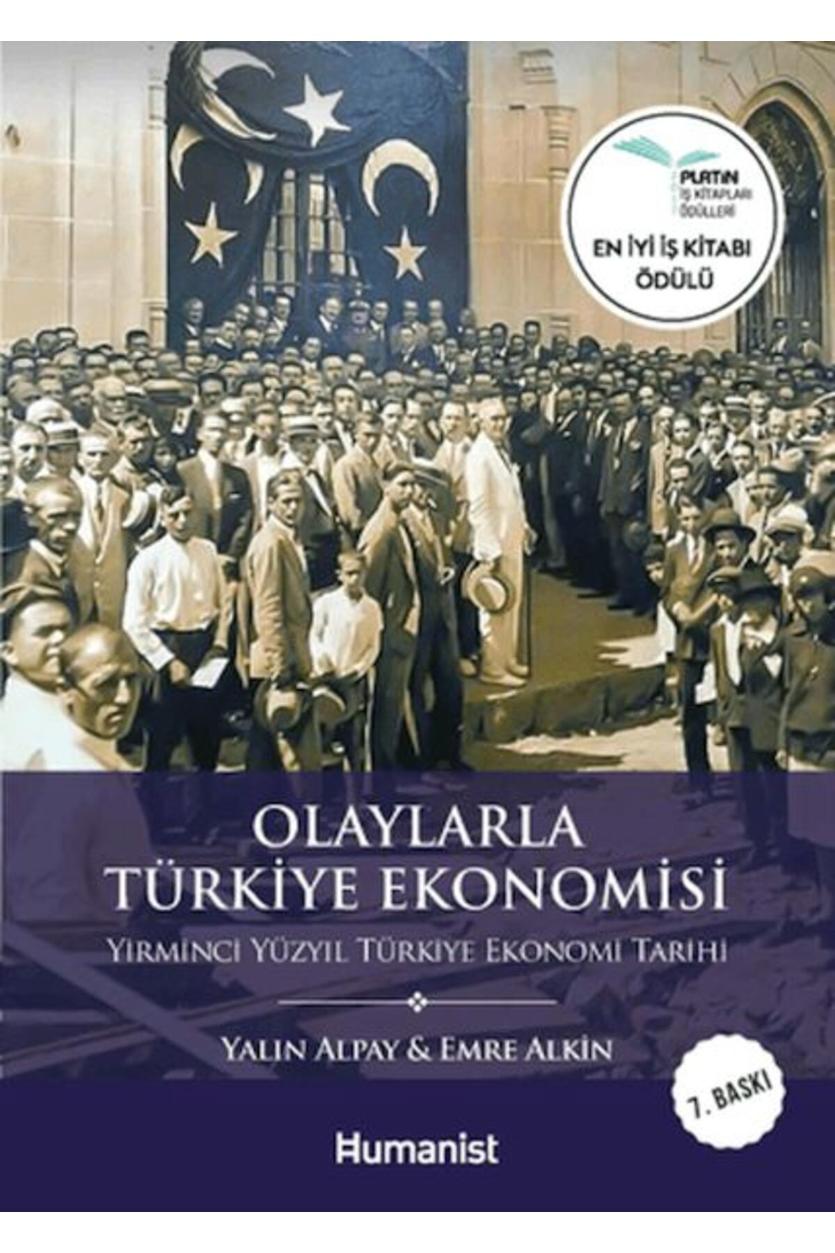 Hümanist Kitap Yayıncılık Olaylarla Turkıye Ekonomısı-Yırmıncı Yuzyıl Turkıye Ekonomı