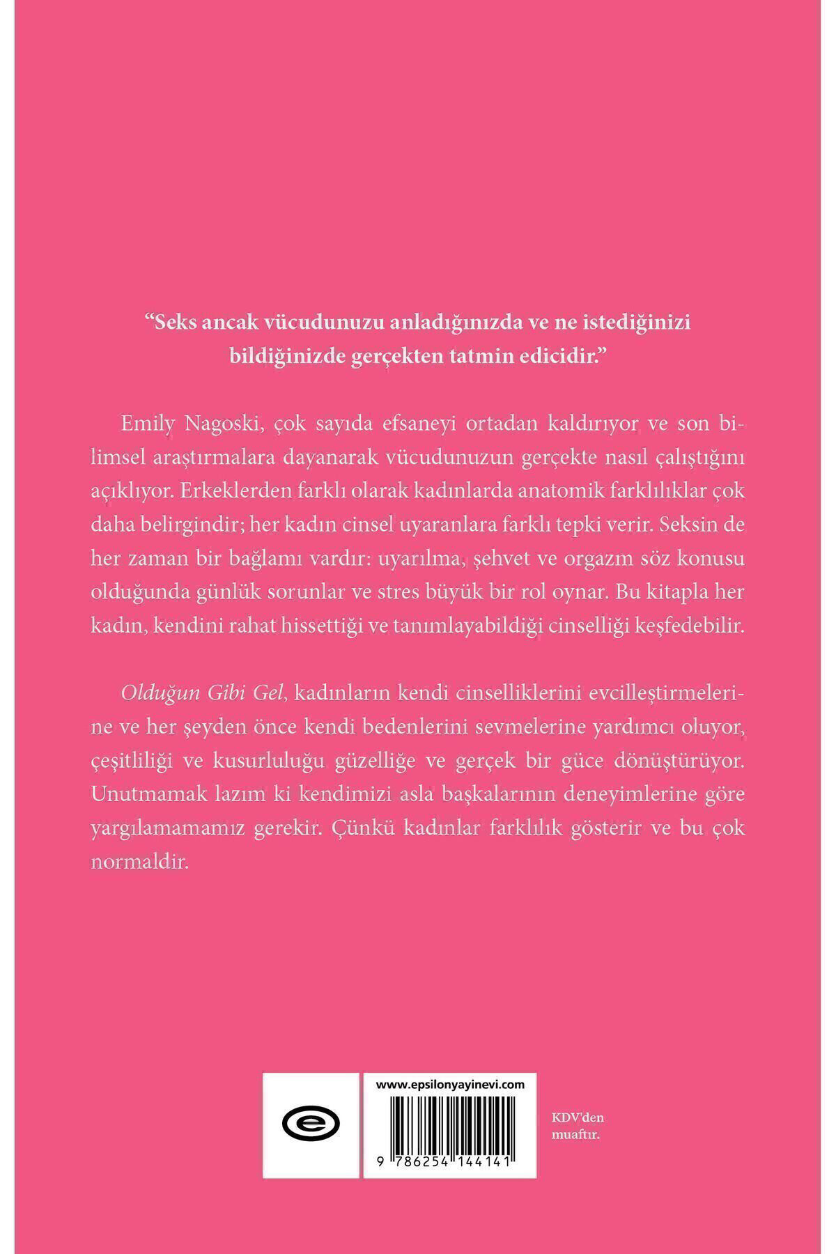 Olduğun Gibi Gel Emily Nagoski