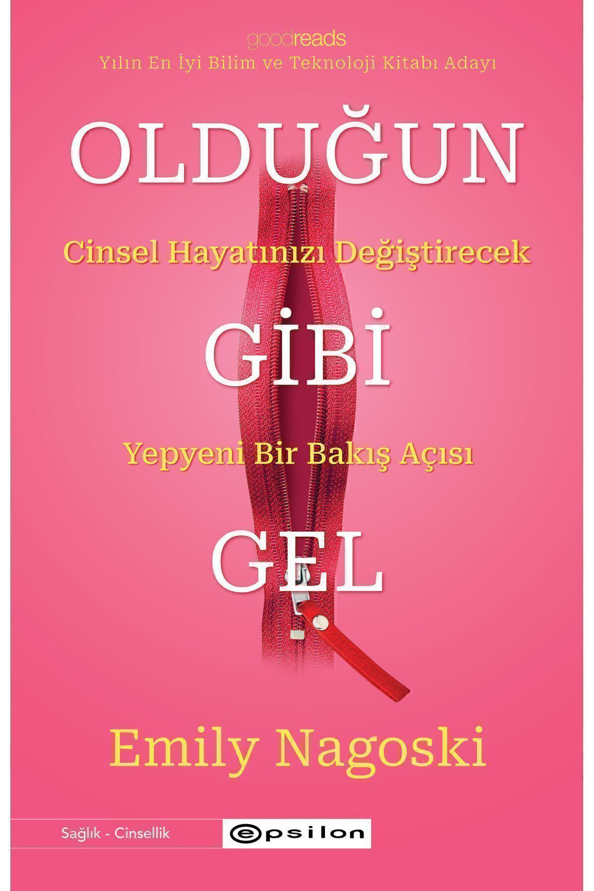 Olduğun Gibi Gel Emily Nagoski