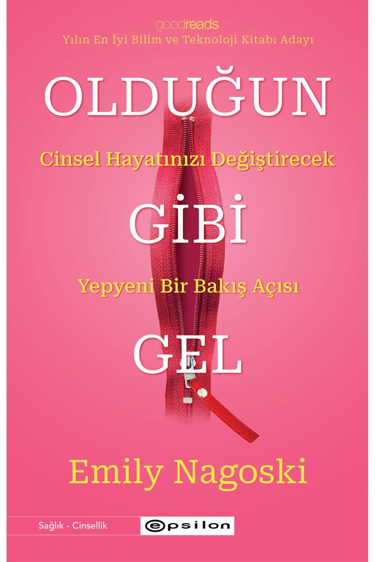 Epsilon Yayınevi Olduğun Gibi Gel Emily Nagoski